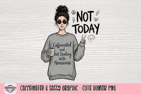 Caffeinated & Sassy Graphic: A Humorous Design Asset