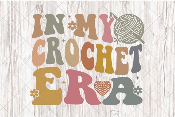 In My Crochet Era: Crafting Trendy Visuals with SVG Designs