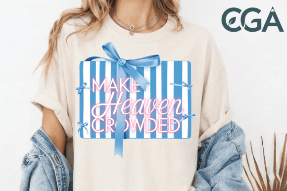 Make Heaven Crowded PNG: A Trendy Faith-Based Design Asset